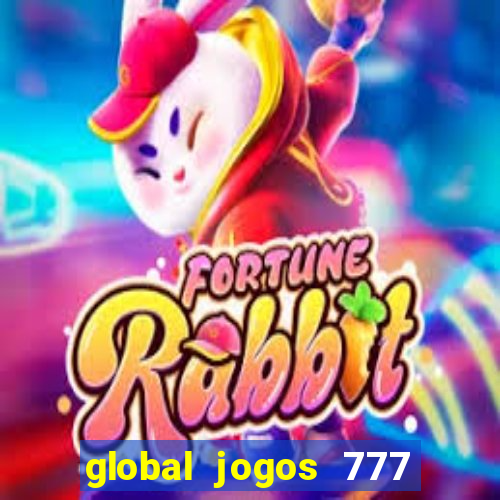 global jogos 777 paga mesmo